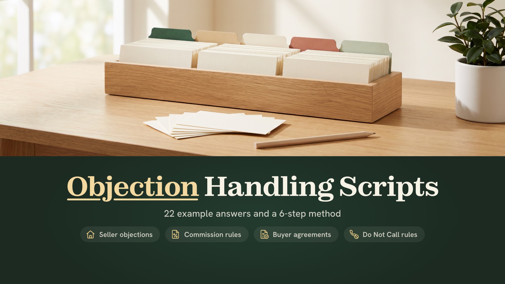 Real estate objection handling scripts: a wooden box of blank index cards with colored tabs on a light oak desk, ready for practice