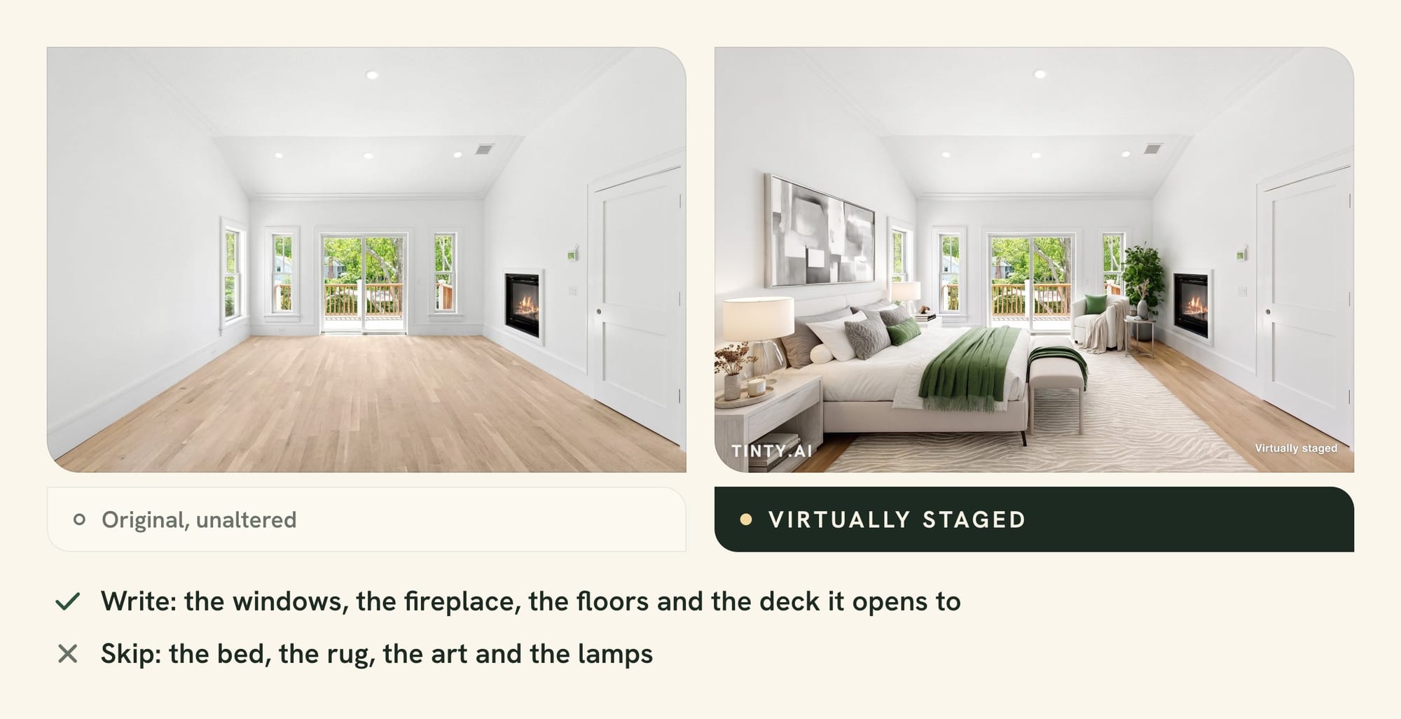 Virtually staged bedroom next to the empty original, with a note to describe the windows, fireplace and floors, not the virtual bed
